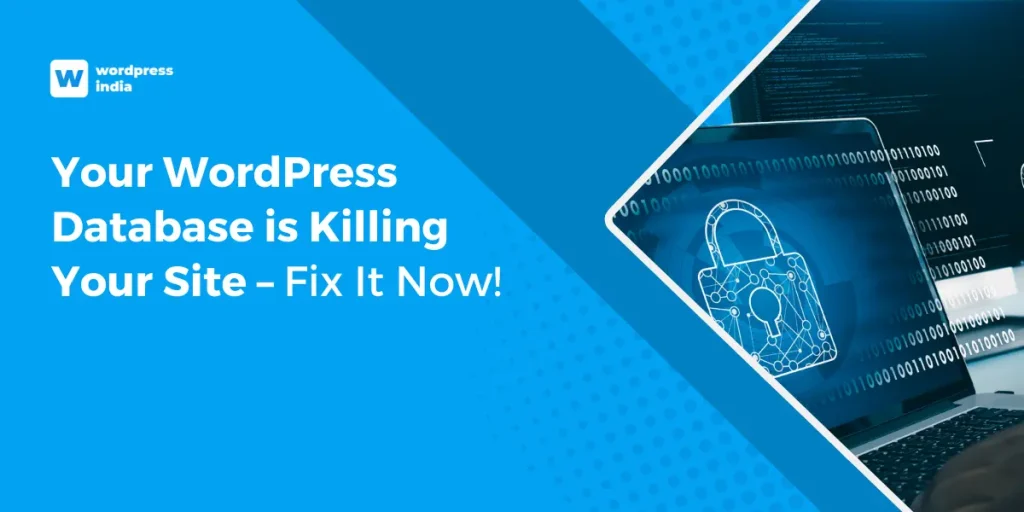 Your_WordPress_Database_is_Killing_Your_Site_Fix_It_Now